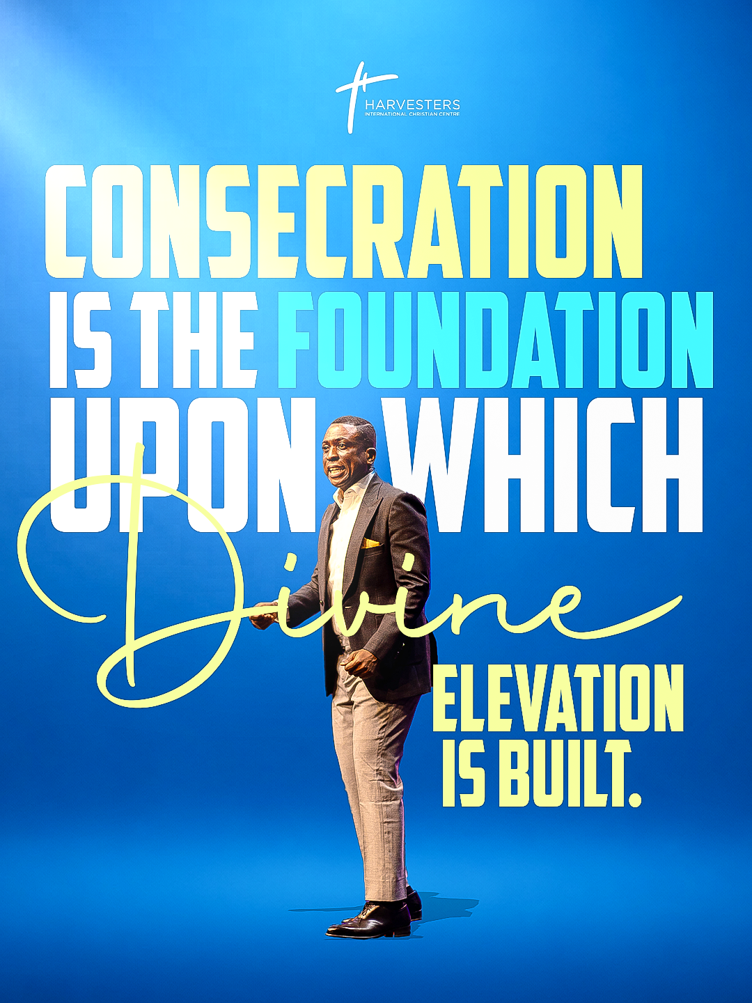 Consecration & Divine Elevation